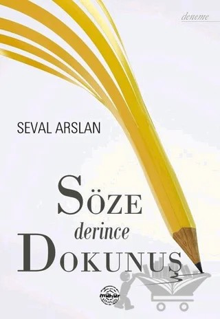 Söze Derince Dokunuş – Seval Arslan – Mühür Kitaplığı kitap kapağı