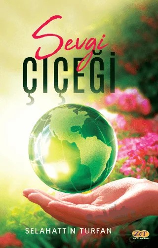 Sevgi Çiçeği – Selahattin Turfan – Zet Yayınları kitap kapağı