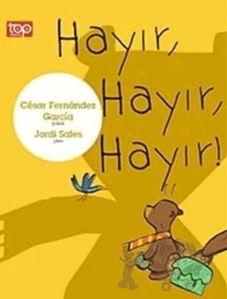 Hayır, Hayır, Hayır! – Cesar Fernandez Garcia – Top Yayıncılık kitap kapağı