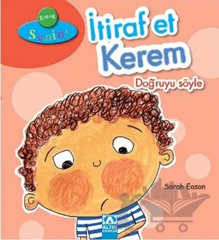 İtiraf Et Kerem Doğruyu Söyle (Karar Senin) – Sarah Eason – Altın Kitaplar kitap kapağı
