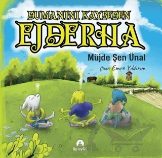 Dumanını Kaybeden Ejderha – Müjde Şen Ünal – İki Eylül Yayınevi kitap kapağı