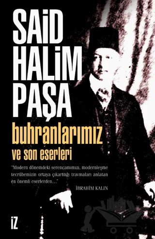 Buhranlarımız ve Son Eserleri – Said Halim Paşa – İz Yayıncılık kitap kapağı