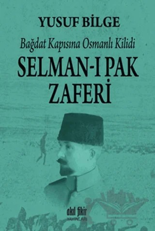 Selman-ı Pak Zaferi – Yusuf Bilge – Akıl Fikir Yayınları kitap kapağı
