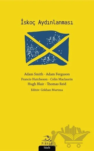 İskoç Aydınlanması – Adam Ferguson, Adam Smith, Colin Maclaurin, Francis Hutcheson, Hugh Blair, Thomas Reid – Pinhan Yayıncılık kitap kapağı