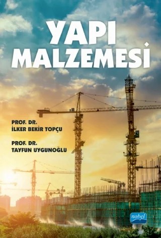 Yapı Malzemesi – İlker Bekir Topçu, Tayfun Uygunoğlu – Nobel Akademik Yayıncılık kitap kapağı