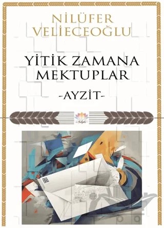 Yitik Zamana Mektuplar – Nilüfer Velieceoğlu – Nilüfer Yayınları kitap kapağı