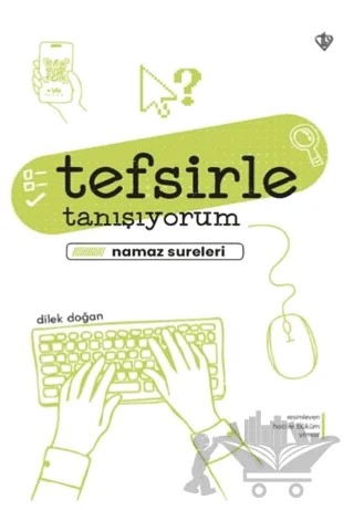 Tefsirle Tanışıyorum Namaz Sureleri – Dilek Doğan – Türkiye Diyanet Vakfı Yayınları kitap kapağı