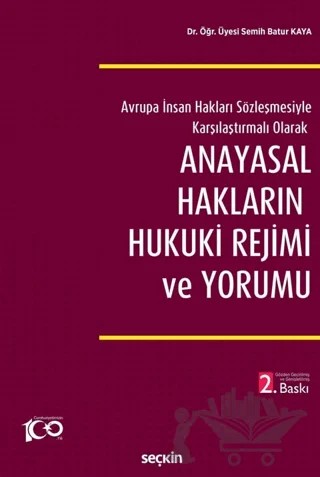 Anayasal Hakların Hukuki Rejimi ve Yorumu – Semih Batur Kaya – Seçkin Yayıncılık kitap kapağı