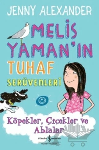Melis Yaman’ın Tuhaf Serüvenleri – Jenny Alexander – İş Bankası Kültür Yayınları kitap kapağı