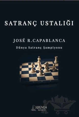 Satranç Ustalığı – J. R. Capablanca – Serüven Yayınevi kitap kapağı
