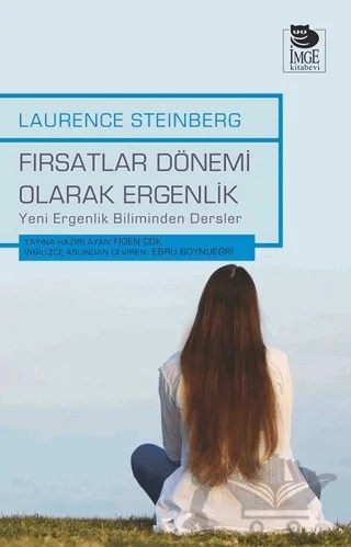 Fırsatlar Dönemi Olarak Ergenlik – Laurence Steinberg – İmge Kitabevi Yayınları kitap kapağı