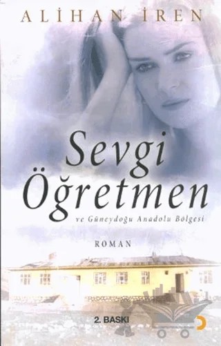 Sevgi Öğretmen ve Güneydoğu Anadolu Bölgesi – Alihan İren – Cinius Yayınları kitap kapağı
