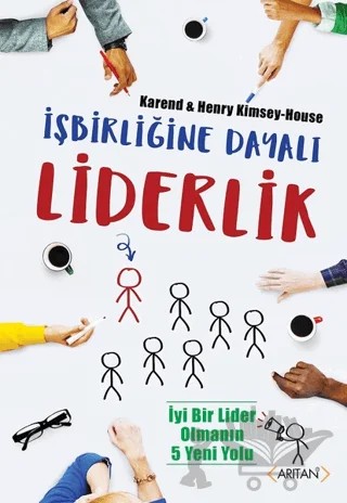 İşbirliğine Dayalı Liderlik – Henry Kimsey-House, Karend – Arıtan Yayınevi kitap kapağı