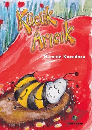 Küçük Arıcık – Hamide Kocadoru – Eğiten Kitap kitap kapağı
