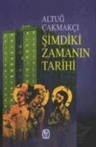 Şimdiki Zamanın Tarihi – Altuğ Çakmakçı – Tekin Yayınevi kitap kapağı