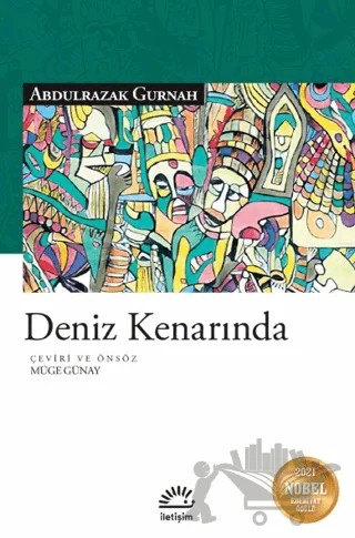 Deniz Kenarında – Abdulrazak Gurnah – İletişim Yayınevi kitap kapağı