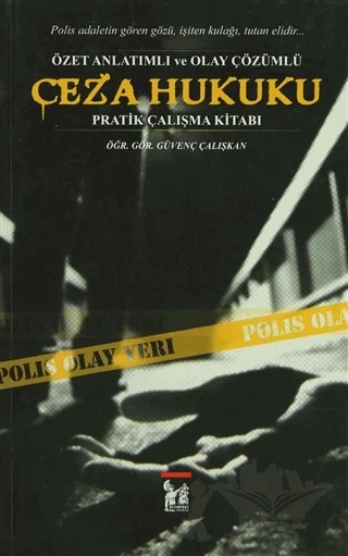 Ceza Hukuku - Özet Anlatımlı ve Olay Çözümlü Pratik Çalışma Kitabı – Güvenç Çalışkan – Altın Post Yayıncılık kitap kapağı