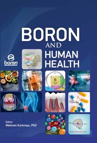 Boron and Human Health – Adil Mardinoğlu, Ayhan Filazi, Begüm Yurdakök-Dikmen, Burcu Erbaykent Tepedelen, Constantin Militaru, Forrest H. Nielsen, Hasan Türkez, Ionut Donoiu, Mehmet Enes Arslan, Mehmet Korkmaz, Oana Obleagă, Reyima Abulimiti, Sandra Cortes A., Sema S. Hakkı, Sinan İnce – Nobel Akademik Yayıncılık kitap kapağı