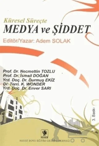 Küresel Süreçte Medya ve Şiddet – Adem Solak – Hegem Yayınları kitap kapağı