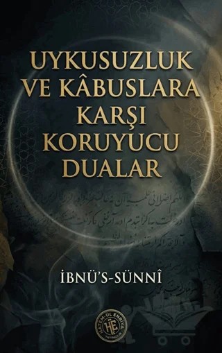 Uykusuzluk ve Kabuslara Karşı Koruyucu Dualar – İbnü's-Sünni – Hatem'ül Enbiya Yayıncılık kitap kapağı