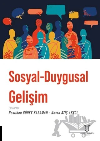 Sosyal-Duygusal Gelişim – Neslihan Güney Karaman, Nevra Atış Akyol – Akademisyen Kitabevi kitap kapağı