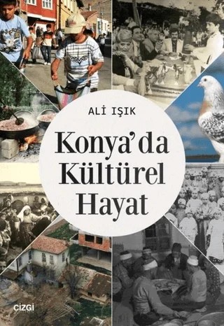 Konya'da Kültürel Hayat – Ali Işık – Çizgi Kitabevi Yayınları kitap kapağı