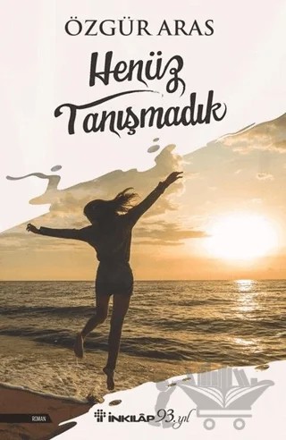 Henüz Tanışmadık – Özgür Aras – İnkılap Kitabevi kitap kapağı