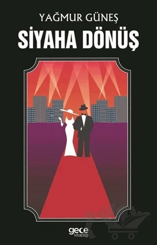 Siyaha Dönüş – Yağmur Güneş – Gece Kitaplığı kitap kapağı