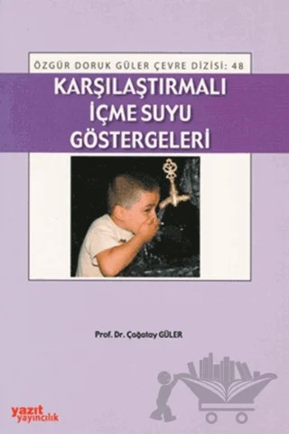 Karşılaştırmalı İçme Suyu Göstergeleri – Çağatay Güler – Yazıt Yayıncılık kitap kapağı