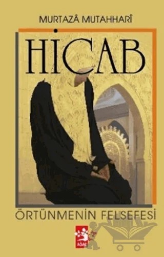 Hicab Örtünmenin Felsefesi – Murtaza Mutahhari – Ağaç Kitabevi Yayınları kitap kapağı
