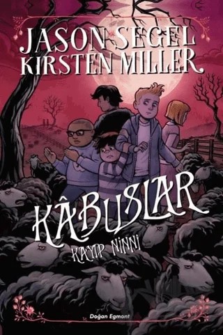 Kabuslar - Kayıp Ninni – Jason Segel, Kirsten Miller – Doğan Egmont Yayıncılık kitap kapağı