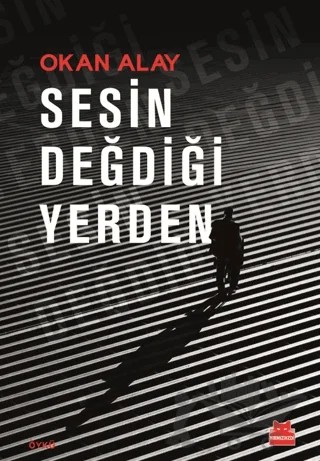 Sesin Değdiği Yerden – Okan Alay – Kırmızı Kedi Yayınevi kitap kapağı