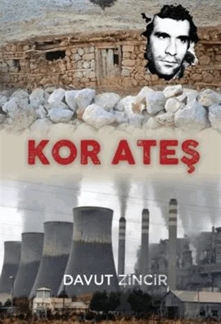 Kor Ateş – Davut Zincir – Rüzgar Eren Yayıncılık kitap kapağı