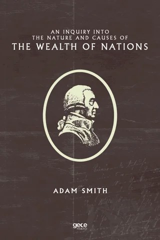 An Inquiry Into the Nature and Causes of the Wealth of Nations – Adam Smith – Gece Kitaplığı kitap kapağı