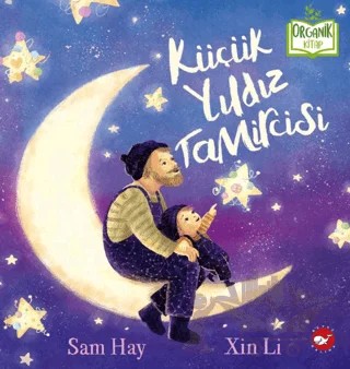 Küçük Yıldız Tamircisi – Sam Hay – Beyaz Balina Yayınları kitap kapağı