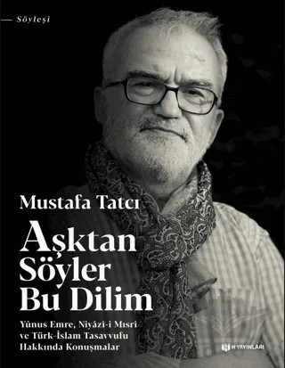 Aşktan Söyler Bu Dilim – Mustafa Tatcı – H Yayınları kitap kapağı