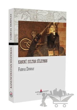 Kanuni Sultan Süleyman – Fairfax Downey – Katip Yayınları kitap kapağı