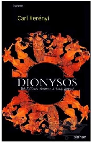 Dionysos – Carl Kerenyi, Karl Kerenyi – Pinhan Yayıncılık kitap kapağı