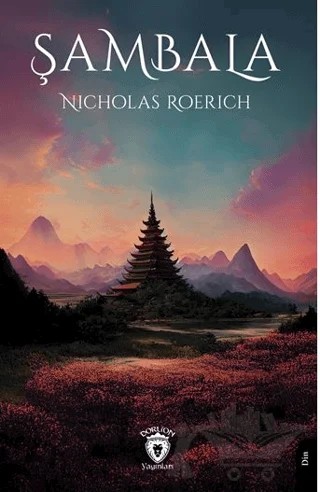 Şambala – Nicholas Roerich – Dorlion Yayınları kitap kapağı