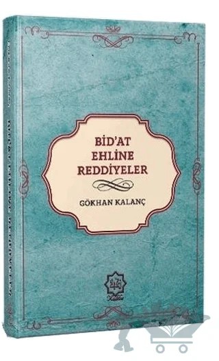 Günümüz Bid’at Ehline Reddiyeler – Gökhan Kalanç – Nuhbe Yayınevi kitap kapağı