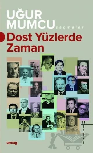 Dost Yüzlerde Zaman – Uğur Mumcu – um:ag Yayınları kitap kapağı