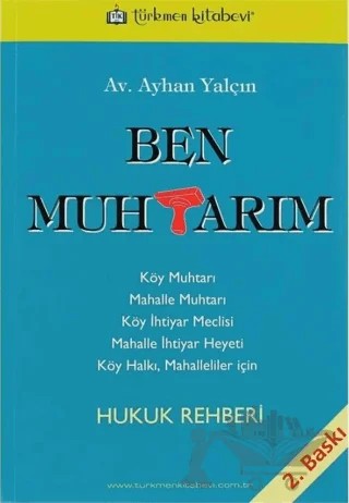 Ben Muhtarım – Ayhan Yalçın – Türkmen Kitabevi kitap kapağı