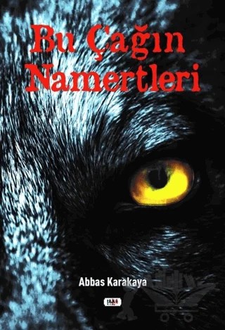 Bu Çağın Namertleri – Abbas Karakaya – Tilki Kitap kitap kapağı