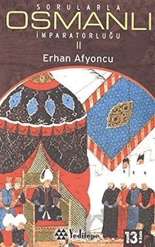 Sorularla Osmanlı İmparatorluğu 2 – Erhan Afyoncu – Yeditepe Yayınevi kitap kapağı