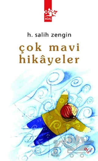 Çok Mavi Hikâyeler – H. Salih Zengin – Ağaç Kitabevi Yayınları kitap kapağı