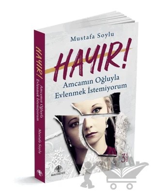 Hayır! Amcamın Oğluyla Evlenmek İstemiyorum – Mustafa Soylu – Mavi Nefes Yayınları kitap kapağı