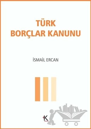 Türk Borçlar Kanunu – İsmail Ercan – Kuram Kitap kitap kapağı