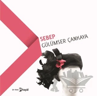 Sebep – Gülümser Çankaya – Hayal Yayınları kitap kapağı