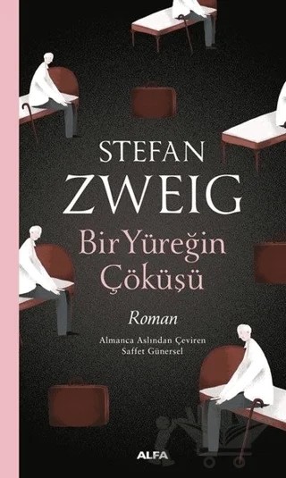 Bir Yüreğin Çöküşü – Stefan Zweıg – Alfa Yayınları kitap kapağı