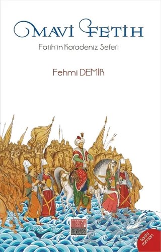 Mavi Fetih – Fehmi Demir – Maarif Mektepleri kitap kapağı